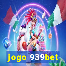 jogo 939bet